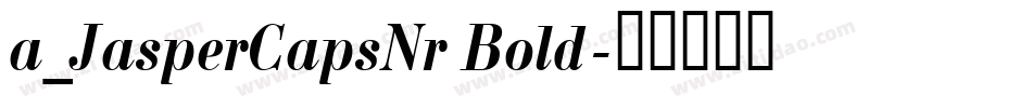 a_JasperCapsNr Bold字体转换